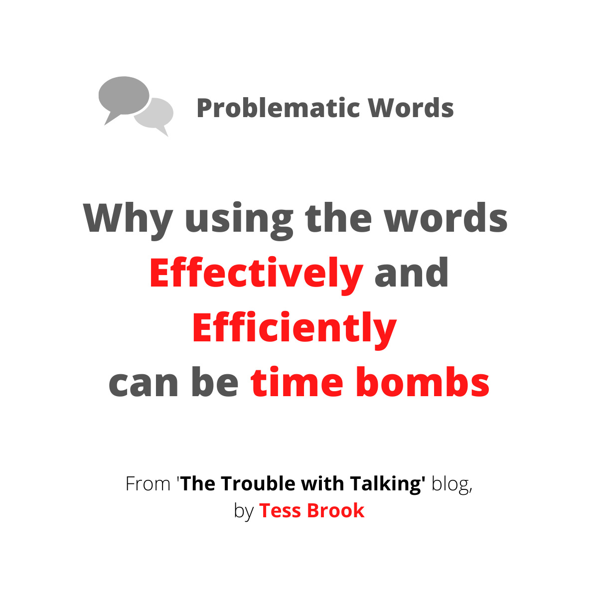Image with text: Why using the words 'Effectively' and 'Efficiently' can be time bomb?